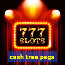 cash tree paga